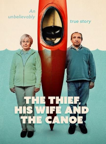 دانلود سریال  The Thief, His Wife and the Canoe