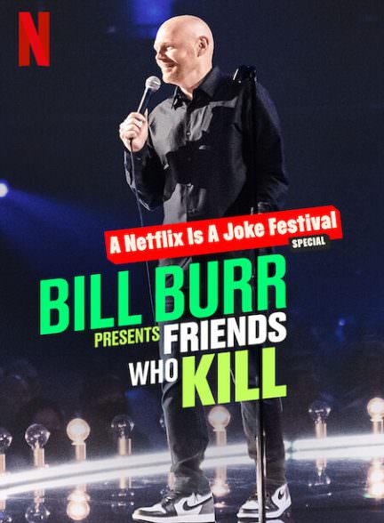 دانلود فیلم Bill Burr Presents: Friends Who Kill