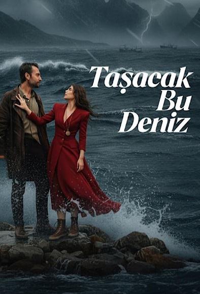 سریال Tasacak Bu Deniz با زیرنویس فارسی