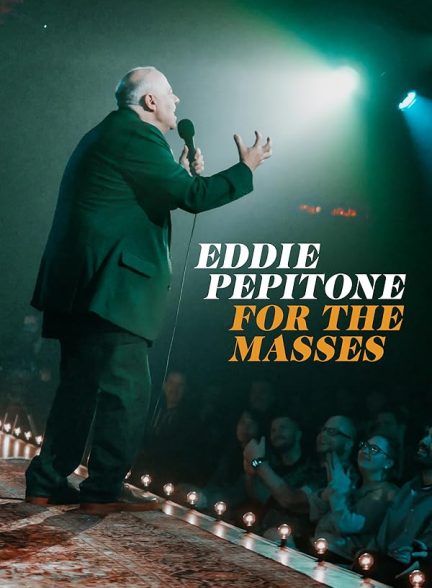 دانلود فیلم Eddie Pepitone: For the Masses