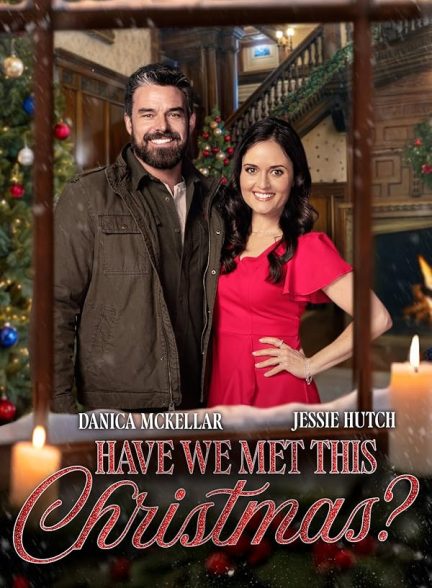 دانلود فیلم Have We Met This Christmas