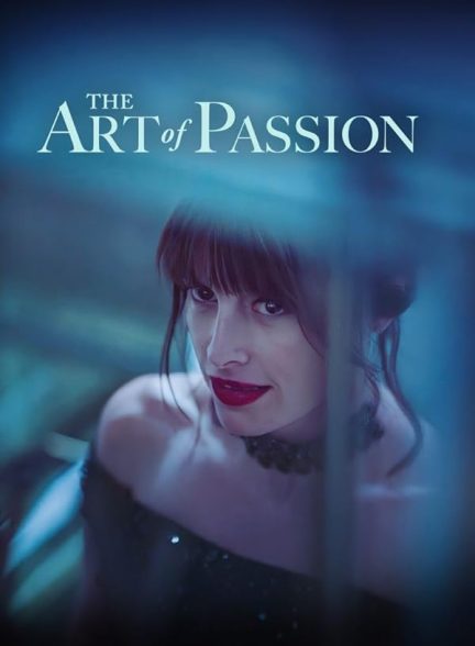 دانلود فیلم The Art of Passion