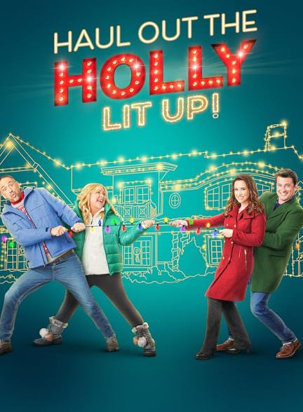 دانلود فیلم Haul Out the Holly: Lit Up
