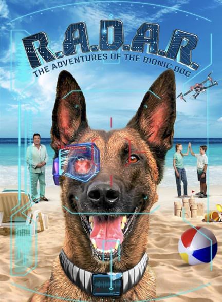 دانلود فیلم R.A.D.A.R.: The Adventures of the Bionic Dog
