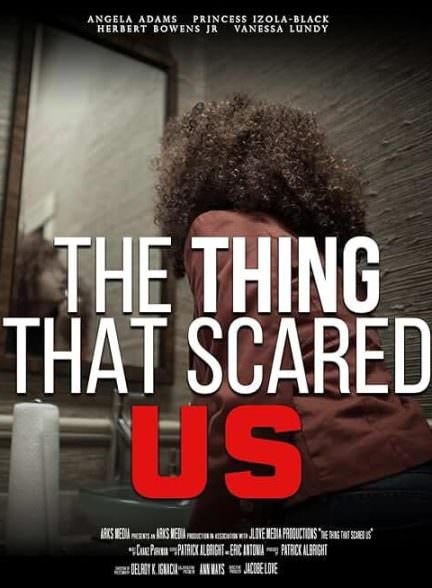 دانلود فیلم The Thing That Scared Us