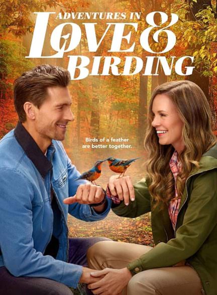 دانلود فیلم Adventures in Love & Birding