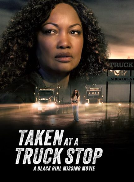 دانلود فیلم Taken at a Truck Stop: A Black Girl Missing Movie