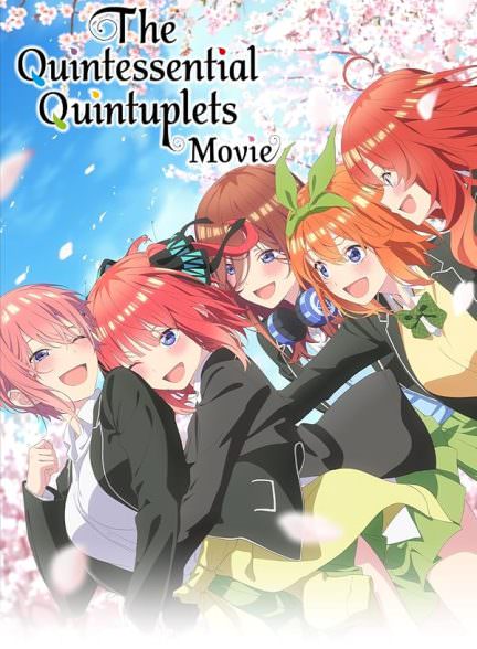 دانلود فیلم The Quintessential Quintuplets Movie