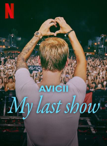دانلود فیلم Avicii – My Last Show