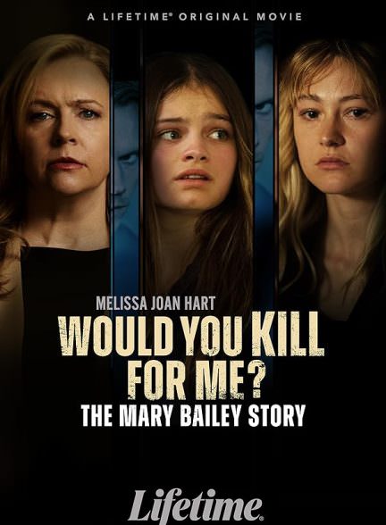 دانلود فیلم Would You Kill for Me? The Mary Bailey Story