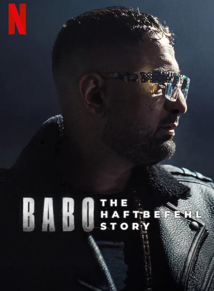 دانلود فیلم Babo: The Haftbefehl Story