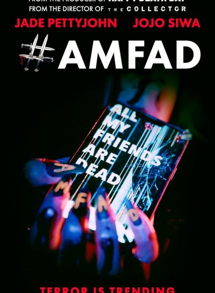 دانلود فیلم #AMFAD: All My Friends Are Dead