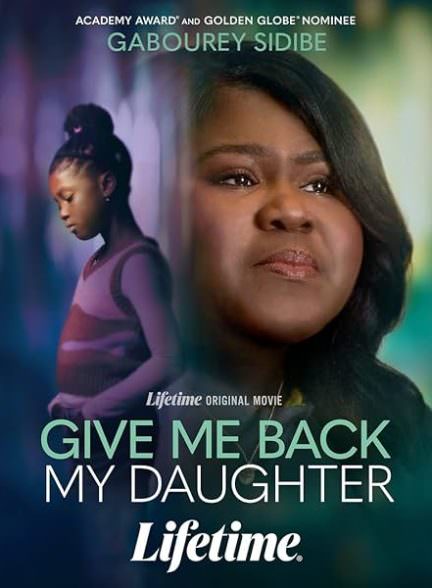 دانلود فیلم Give Me Back My Daughter