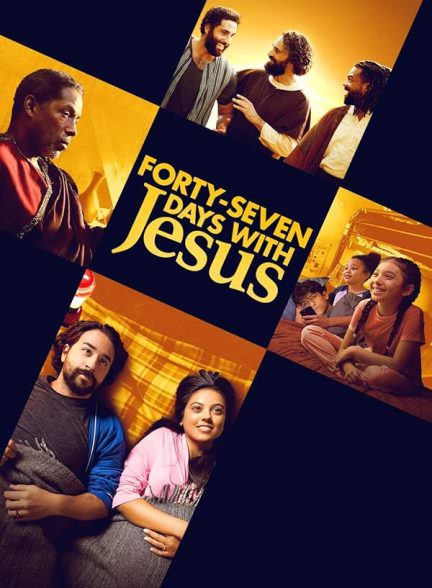 دانلود فیلم Forty-Seven Days with Jesus