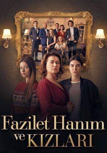 دانلود سریال فضیلت خانوم با دوبله فارسی Mrs. Fazilet and Her Daughters
