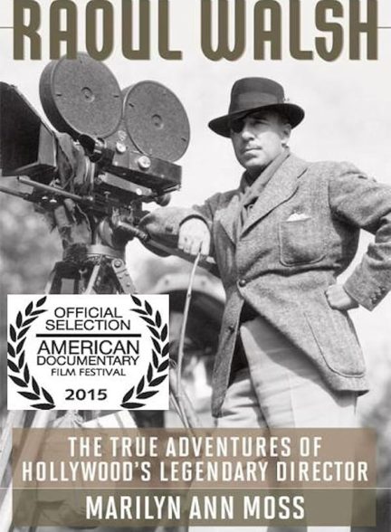 دانلود فیلم The True Adventures of Raoul Walsh 2014
