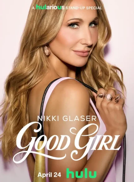 دانلود فیلم Nikki Glaser: Good Girl 2026