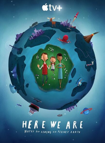 دانلود فیلم Here We Are: Notes for Living on Planet Earth 2020
