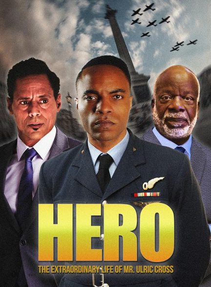 دانلود سریال HERO Inspired by the Extraordinary Life & Times of Mr. Ulric Cross