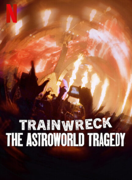 دانلود فیلم Trainwreck: The Astroworld Tragedy 2025