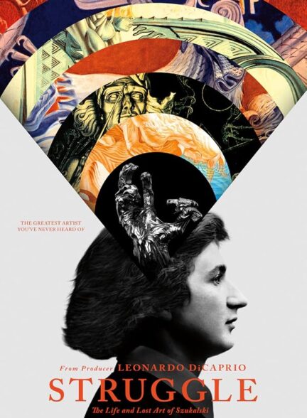 دانلود فیلم Struggle: The Life and Lost Art of Szukalski 2018