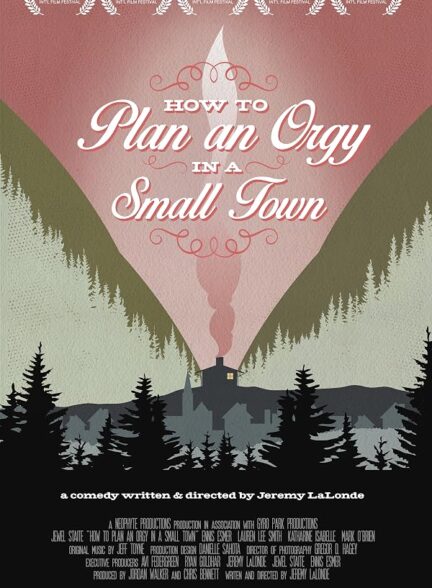 دانلود فیلم How to Plan an Orgy in a Small Town 2015