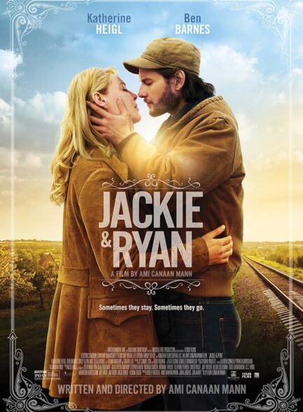 دانلود فیلم Jackie & Ryan 2014