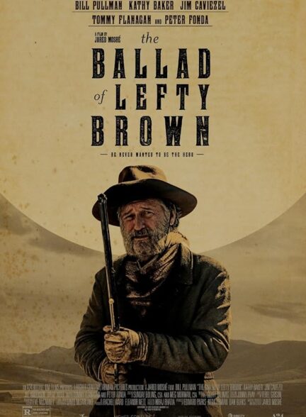 دانلود فیلم The Ballad of Lefty Brown 2017