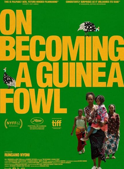 دانلود فیلم On Becoming a Guinea Fowl 2024