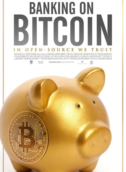 دانلود فیلم Banking on Bitcoin 2016