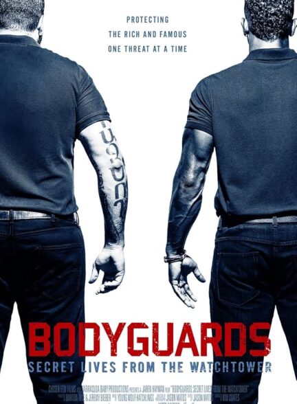 دانلود فیلم Bodyguards: Secret Lives from the Watchtower 2016