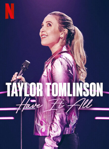 دانلود فیلم Taylor Tomlinson: Have It All 2024
