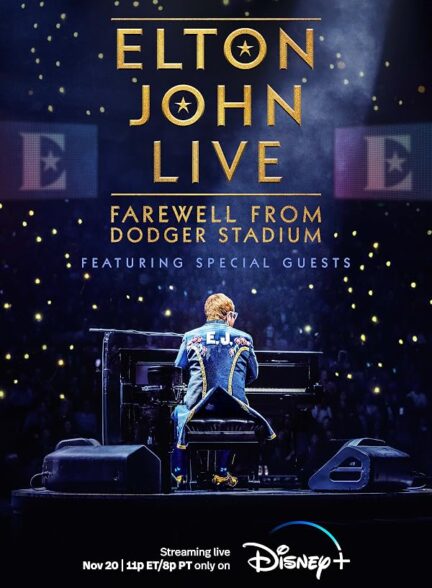 دانلود فیلم Elton John Live: Farewell from Dodger Stadium 2022