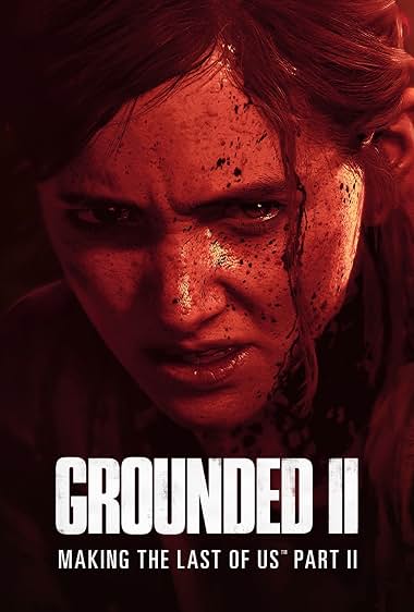 دانلود فیلم Grounded II: Making the Last of Us Part II