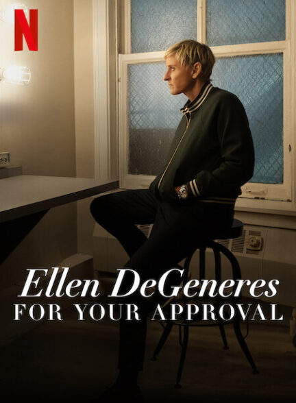 دانلود فیلم Ellen DeGeneres: For Your Approval 2024
