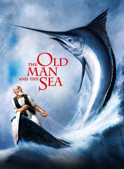 دانلود فیلم The Old Man and the Sea 1999