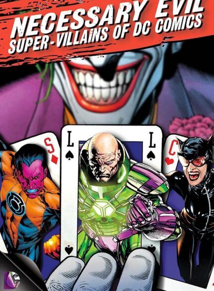 دانلود فیلم Necessary Evil: Super-Villains of DC Comics 2013