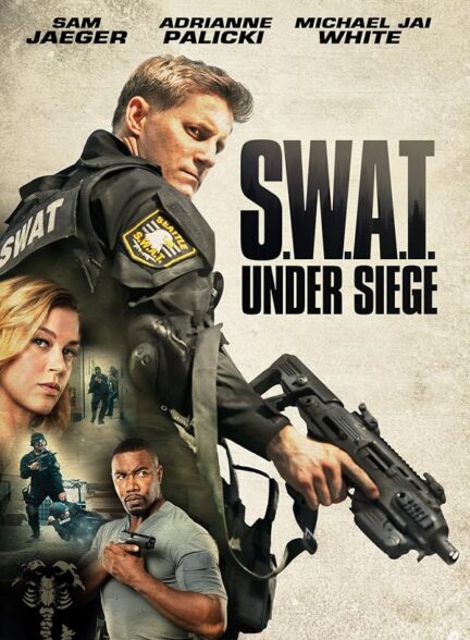 دانلود فیلم S.W.A.T.: Under Siege