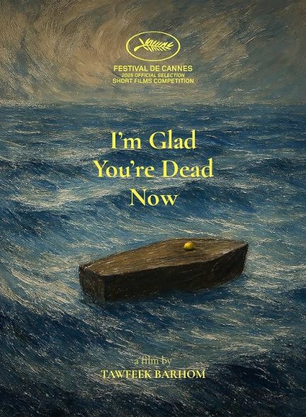 دانلود فیلم I’m Glad You’re Dead Now 2025