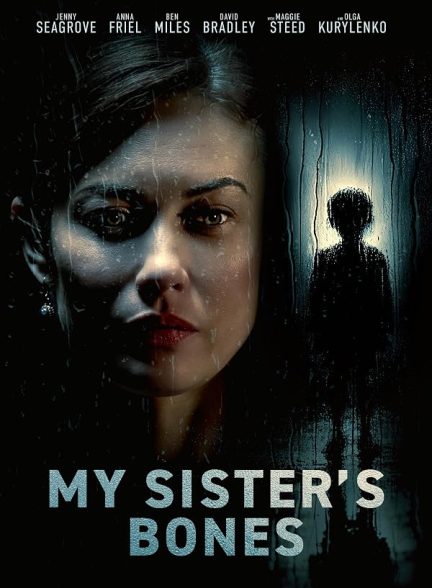 دانلود فیلم My Sister’s Bones 2026
