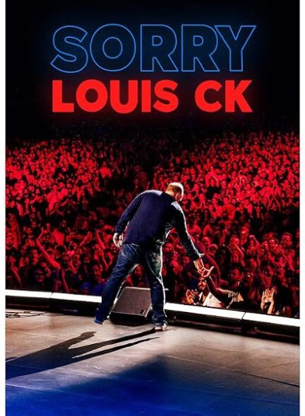 دانلود فیلم Louis C.K.: Sorry 2021