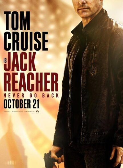 دانلود فیلم Jack Reacher: Never Go Back