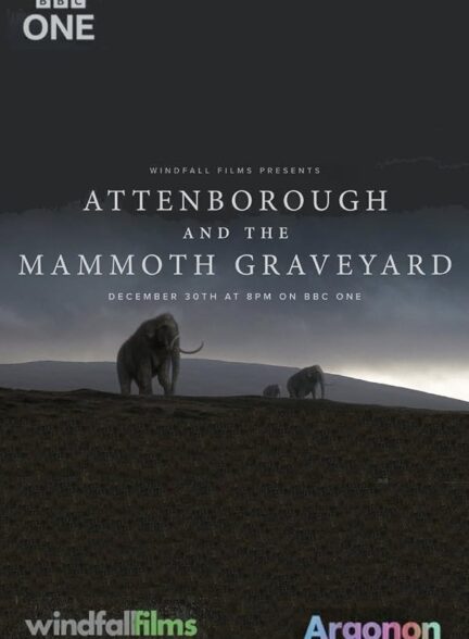 دانلود فیلم Attenborough and the Mammoth Graveyard 2021