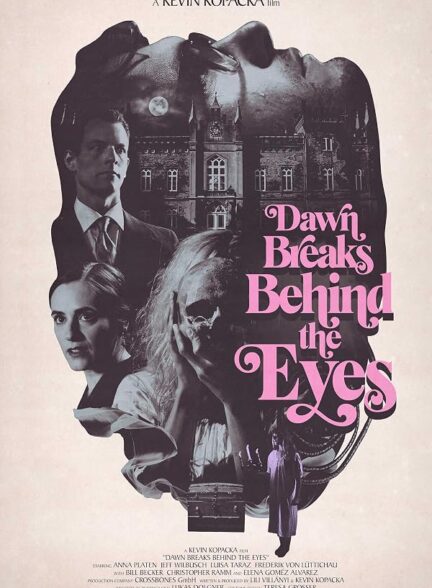 دانلود فیلم Dawn Breaks Behind the Eyes 2021