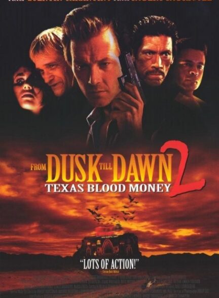 دانلود فیلم From Dusk Till Dawn 2: Texas Blood Money 1999