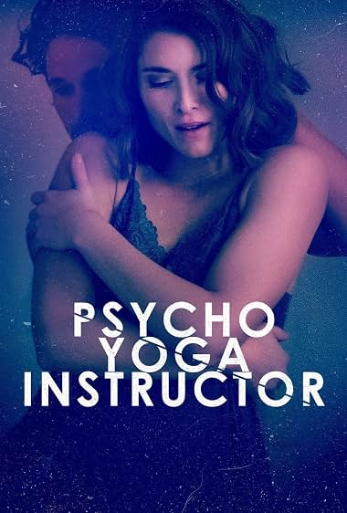 دانلود فیلم Psycho Yoga Instructor 2020