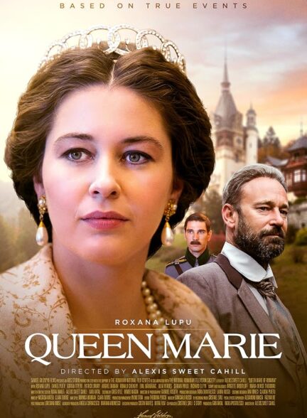 دانلود فیلم Queen Marie of Romania 2019