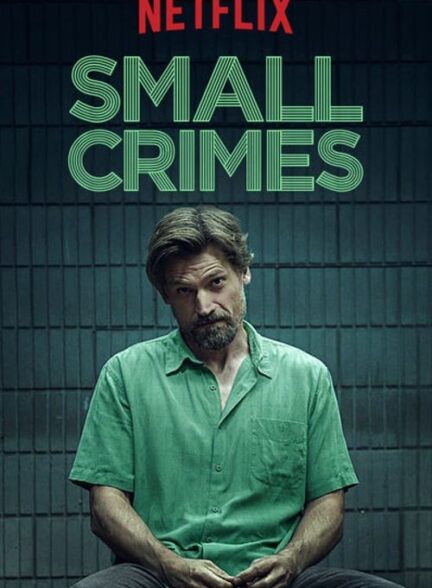 دانلود فیلم Small Crimes 2017