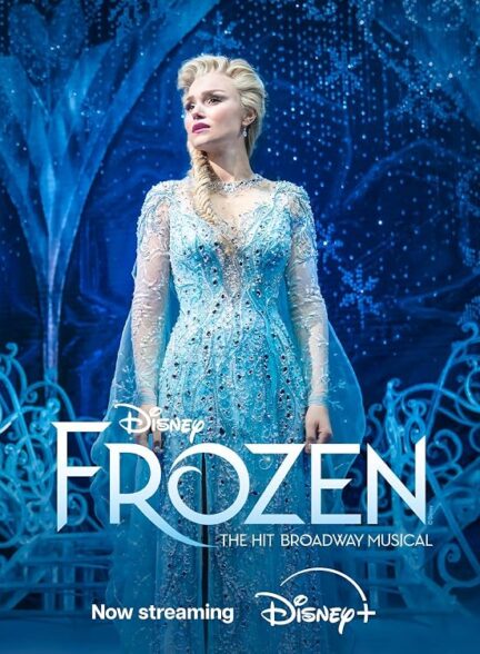 دانلود فیلم Frozen: The Hit Broadway Musical 2025