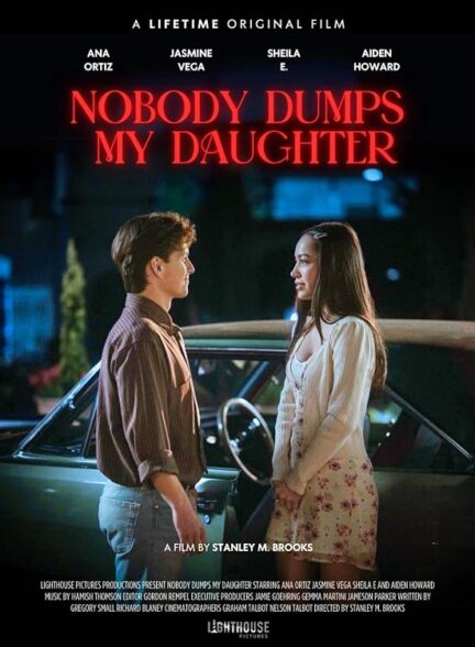 دانلود فیلم Nobody Dumps My Daughter 2024